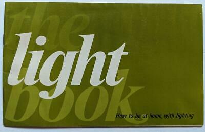 Old VINTAGE BOOKLET HOW TO BE AT HOME WITH LIGHTING the LIGHT BOOK Instructional