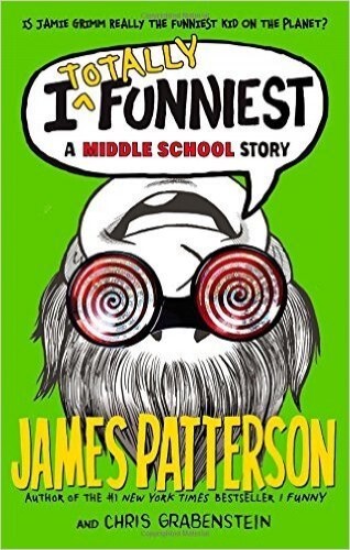 I Totally Funniest: A Middle School..., Patterson, Jame-image