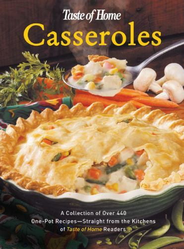 Taste of Home Casserole Cookbook with 440 One-Pot Recipes Hardcover by Heidi Reuter Lloyd-image