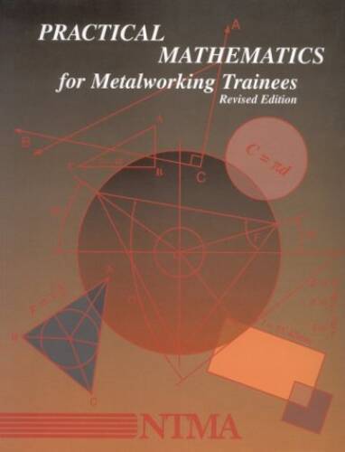 Practical Mathematics for Metalworking Trainees (Instructor's Guide) - GOOD