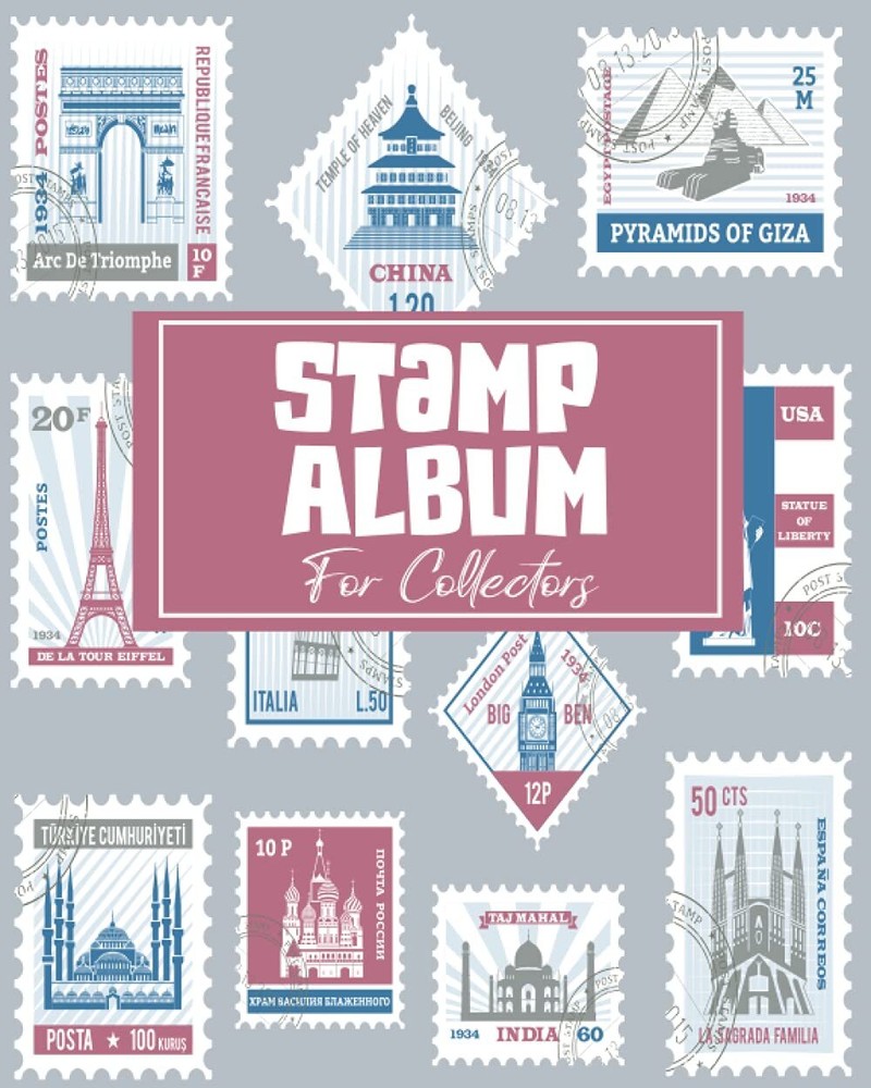 Stamp Album For Collectors: Perfect Stamp Collecting Album for Stamp Collectors,