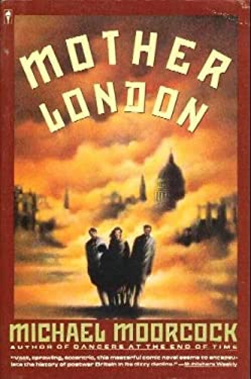 Mother London Paperback by Michael Moorcock – A Surreal Urban Tale