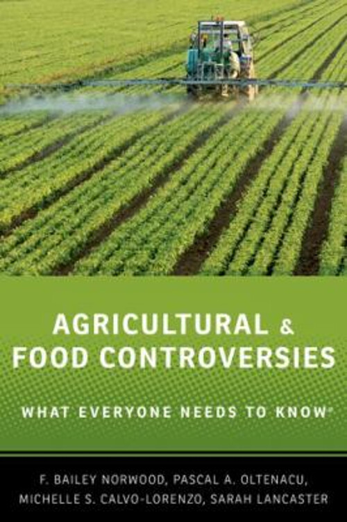 Agricultural and Food Controversies : What Everyone Needs to Know