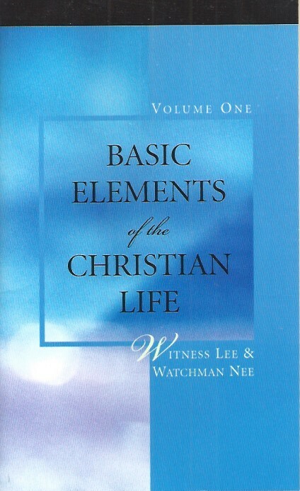 Essential Christian Living Basics Vol. 1 by Watchman Nee & Witness Lee