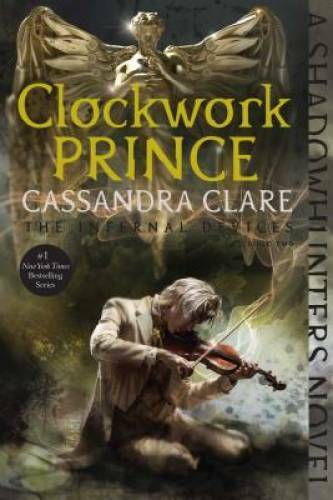 Clockwork Prince (The Infernal Devices) - Paperback By Clare, Cassandra - GOOD