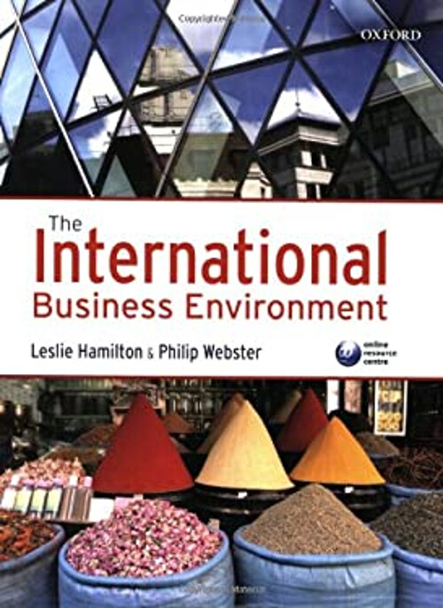 The International Business Environment Leslie, Webster, Philip Ha