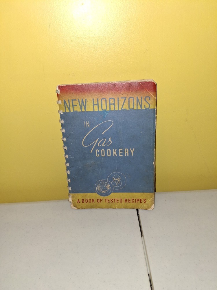 Vintage 1940 Spiral Bound Gas Cookery Cookbook New Horizons RARE