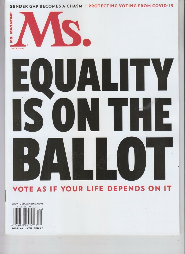 EQUALITY IS ON THE BALLOT MS MAGAZINE FALL 2020 VOTE AS YOUR LIFE DEPENDS ON IT