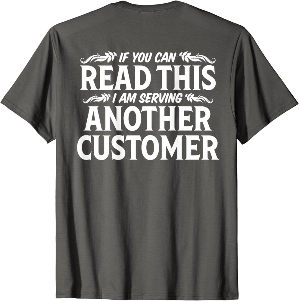 Bartender Customer Funny Sarcastic Quote Bartending Unisex T-Shirt