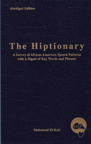 The Hiptionary: Mahmoud El-Kati's Guide to African American Speech Patterns-image