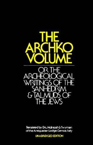 Discover The Archko Volume: Ancient Writings of the Sanhedrim and Talmuds Unveiled