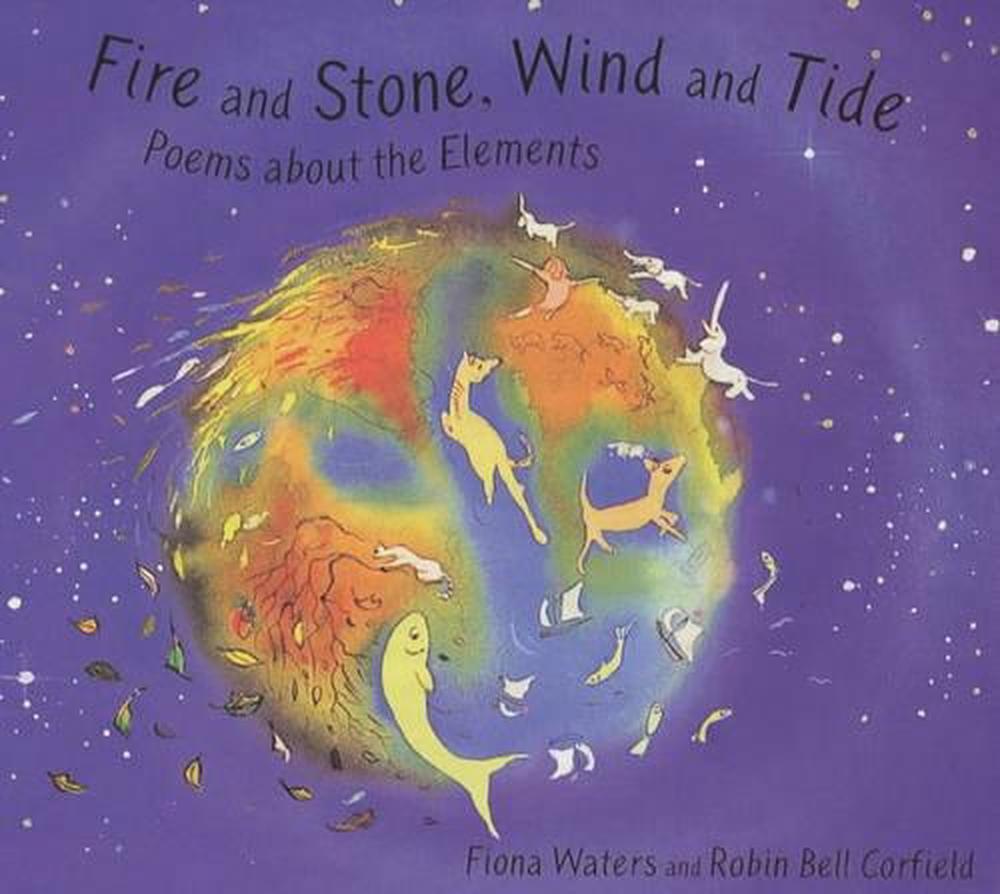 Fire and Stone, Wind and Tide: Elements Poems by Robin Bell Corfield (English) H