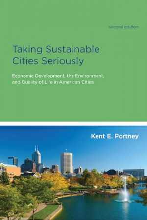 Taking Sustainable Cities Seriously, - Paperback, by Portney Kent E. - Good