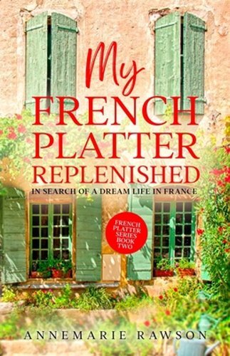 Dream Life in France: My French Platter Replenished by Rawson