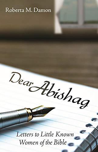 Dear Abishag: Letters to Little-Known Women of the Bible by Roberta Damon - Paperback-image
