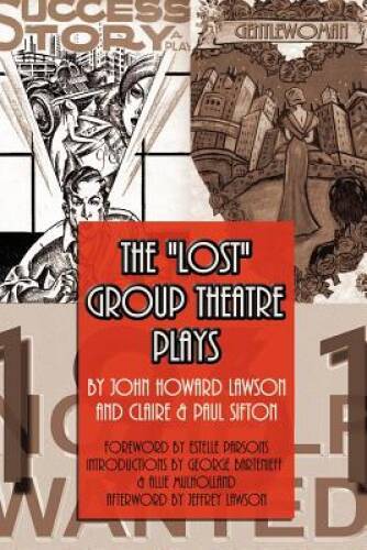 The Lost Group Theatre Plays - Paperback By John Howard Lawson - GOOD