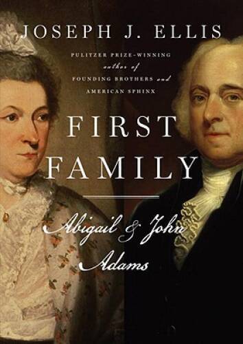 First Family: Abigail and John Adams - Hardcover By Ellis, Joseph J. - VERY GOOD-image