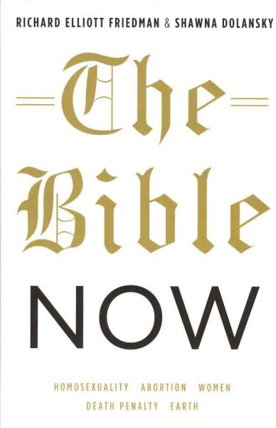 Bible Now, Hardcover by Friedman, Richard Elliott; Dolansky, Shawna, Brand Ne...