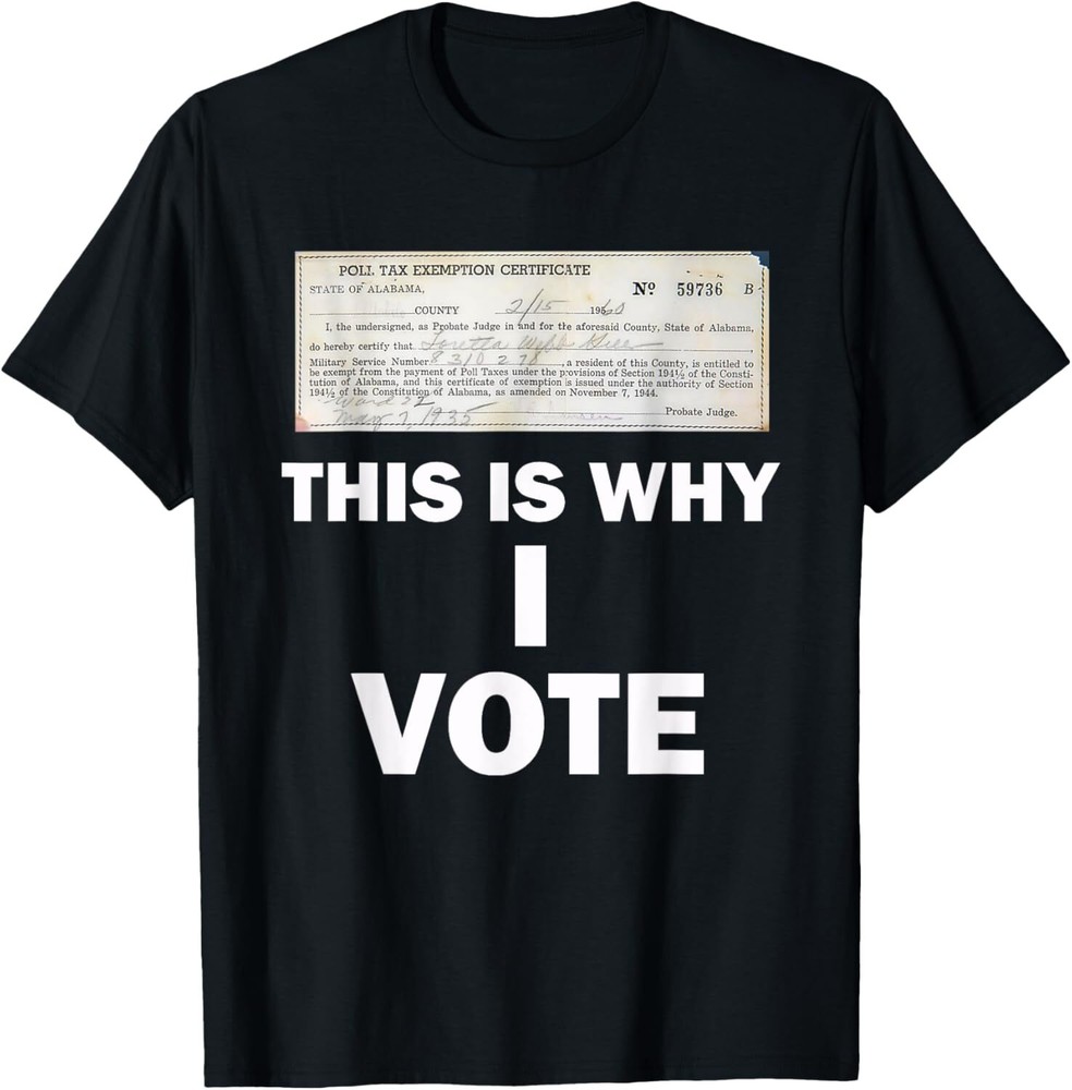 Poll Tax Exemption Certificate This Is Why I Vote T-Shirt Hoodie