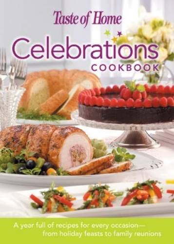 Taste of Home: Celebrations Cookbook- A Year Full of Recipes for Every Oc - GOOD-image