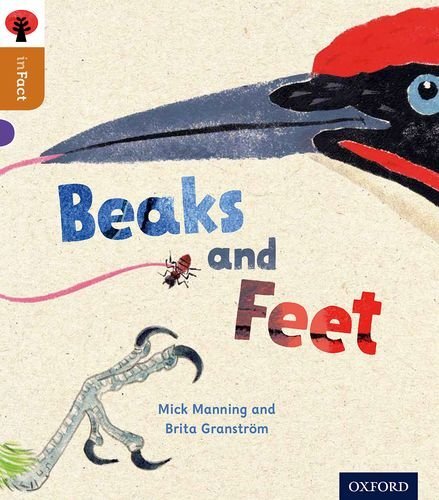 Oxford Reading Tree Infact: Level 8: Beaks and Feet By Mick Mann