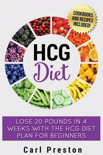Hcg Diet: Hcg Diet Plan: Hcg Diet Cookbook with 50 + Hcg Diet Recipes and Videos