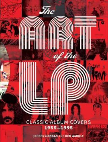 The Art of the LP: Classic Album Covers 1955Â?1995 - Hardcover - GOOD