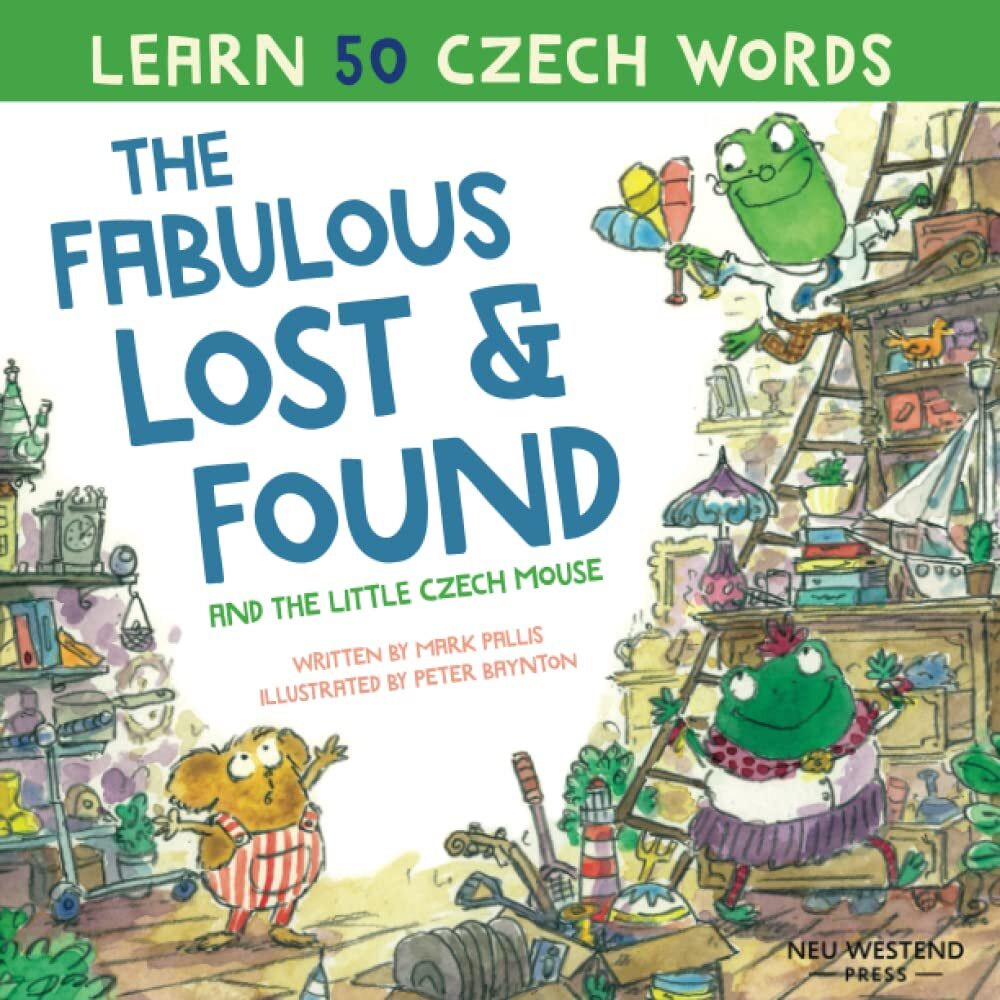 The Fabulous Lost and Found and the little Czech mouse: heartwarming and fun Eng