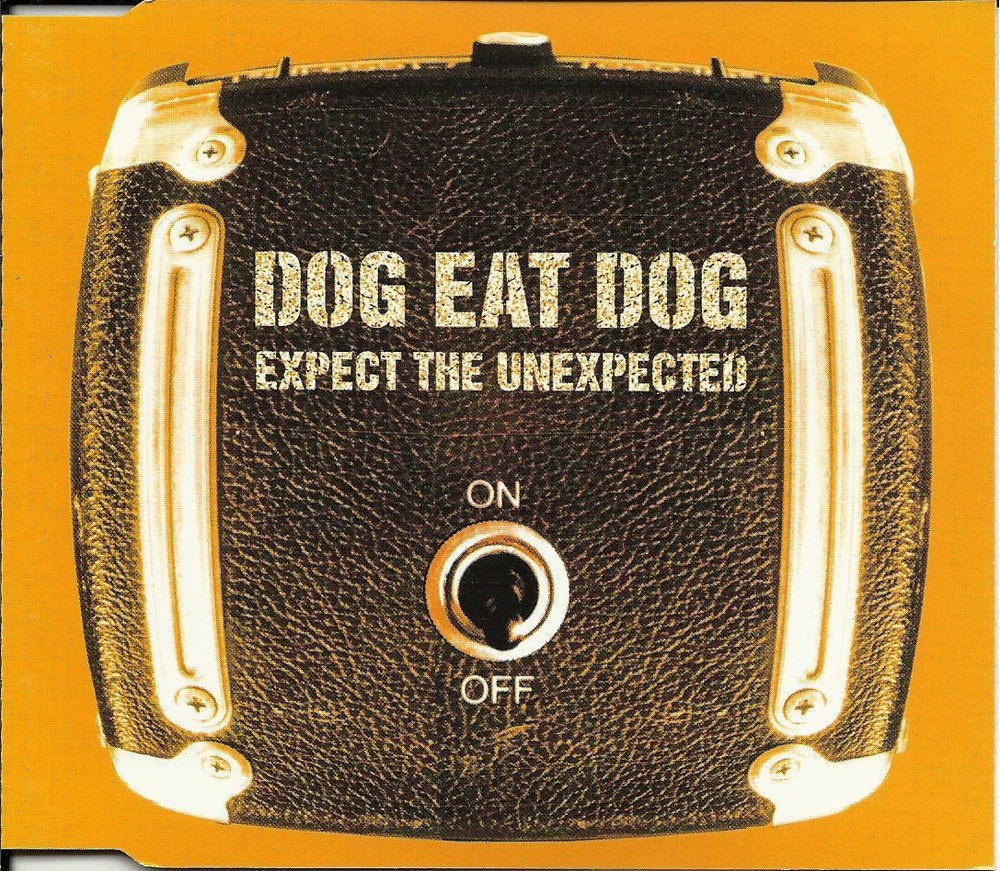 DOG EAT DOG Expect the Unexpected w/ RARE EDIT & MIX w/ UNRELEASED TRK CD Single