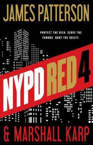 NYPD Red 4 - Hardcover By Patterson, James - GOOD
