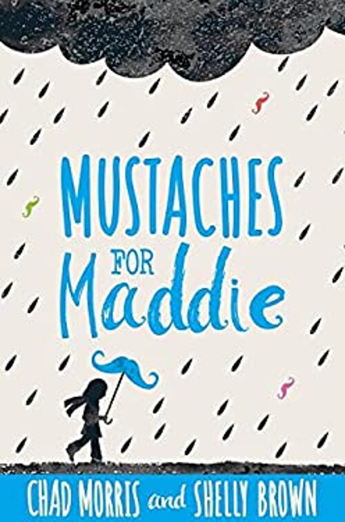 Mustaches for Maddie Hardcover by Chad Brown and Shelly Morris