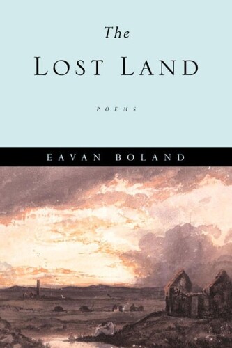 Eavan Boland The Lost Land (Paperback)