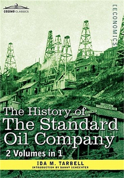 The History of the Standard Oil Company ( 2 Volumes in 1) (Hardback or Cased Boo