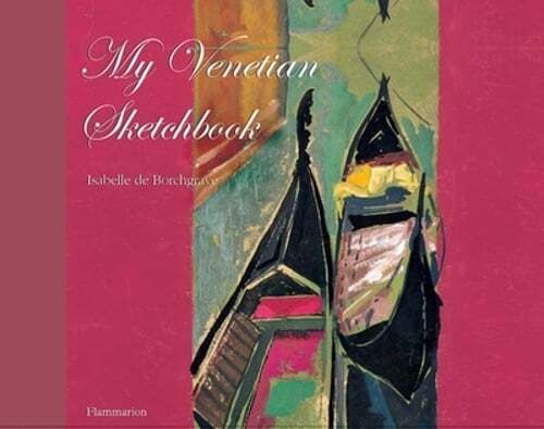 My Venetian Sketchbook by Isabelle de Borchgrave: Used