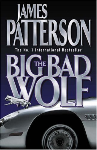 THE BIG BAD WOLF By JAMES PATTERSON. 9780755300228