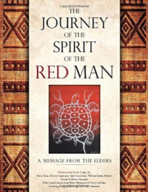 The Journey of the Spirit of the Red Man : A Message from the Eld