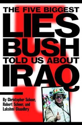 The Five Biggest Lies Bush Told Us About Iraq - Paperback - VERY GOOD