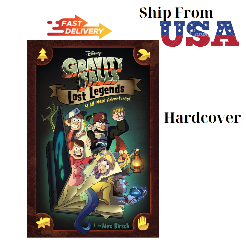 Gravity Falls Lost Legends Hardcover by Alex Hirsch - 4 New Adventures 2018