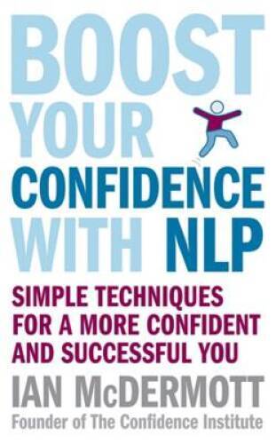 Boost Your Confidence with NLP - Paperback By McDermott, Ian - VERY GOOD