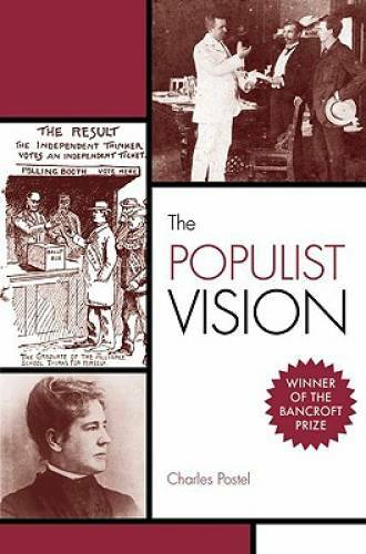 The Populist Vision - Paperback By Postel, Charles - GOOD