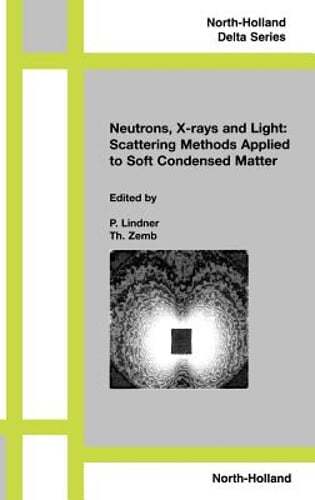 Neutron X-Ray and Light Scattering Techniques for Soft Condensed Matter Analysis