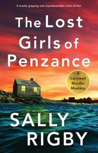 The Lost Girls of Penzance: A totally gripping and unputdownable crime thriller-image