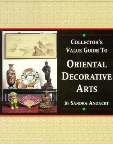 Collectors Value Guide to Oriental Decorative Arts - Paperback - GOOD