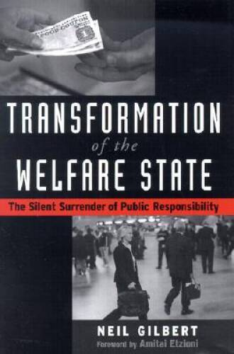 Transformation of the Welfare State: The Silent Surrender of Public  - VERY GOOD