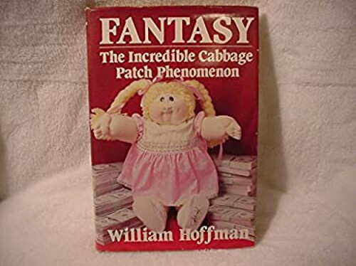 Fantasy The Incredible Cabbage Patch Phenomenon Hardcover by Willi
