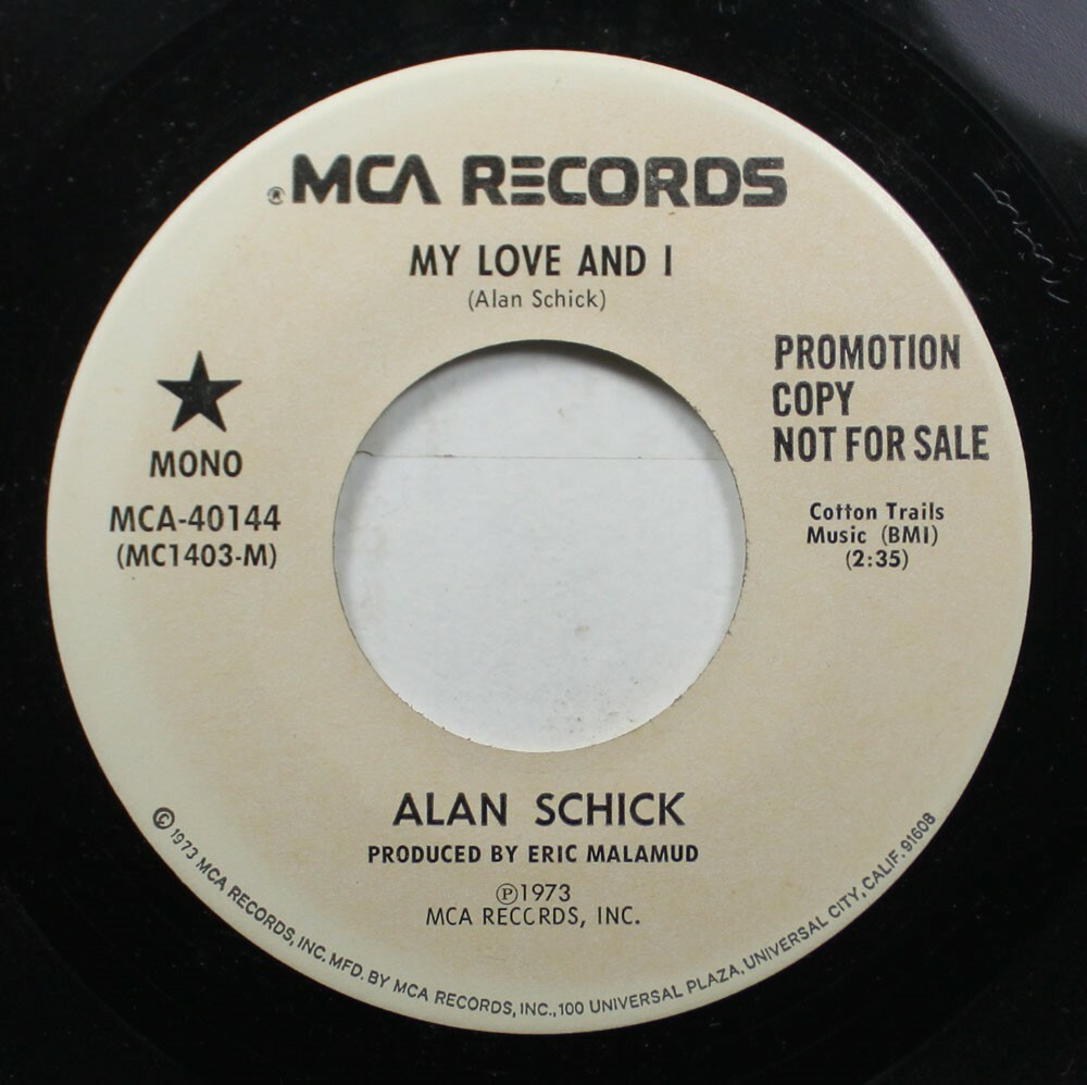 Rock Promo 45 Alan Schick - My Love And I / My Love And I On Mca Records