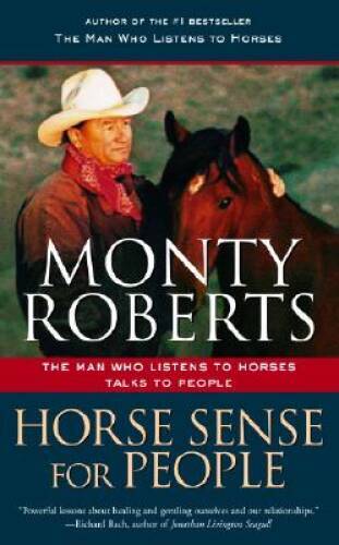 Horse Sense for People : The Man Who Listens to Horses Talks to People - GOOD