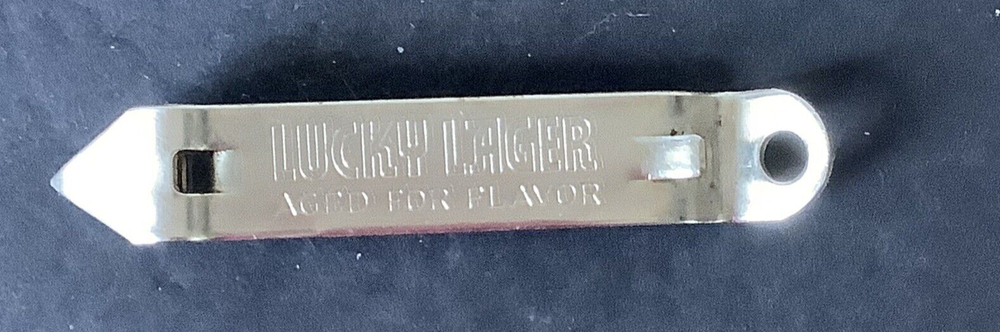 Lucky Lager Can Opener Aged for Flavor~It's Lucky When You Live In America