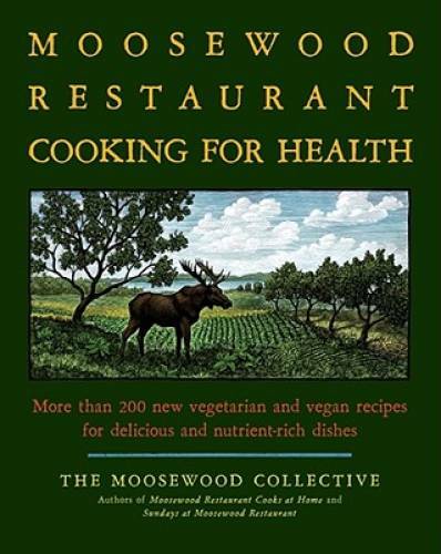 Moosewood Restaurant Cooking for Health: 200+ Fresh Vegetarian Recipes - Good Condition