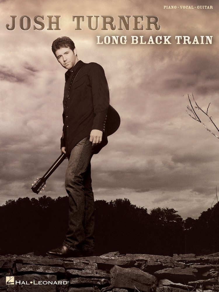 Josh Turner Long Black Train Piano Sheet Music Guitar Country Songs Book